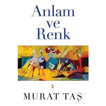 Anlam ve Renk - Murat Taş