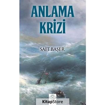Anlama Krizi - Sait Başer