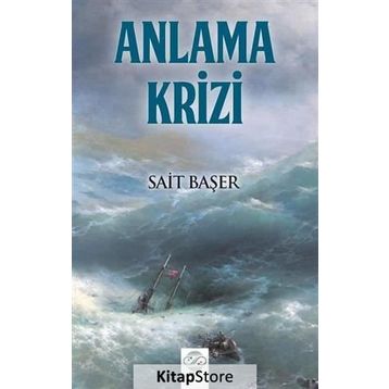 Anlama Krizi - Sait Başer