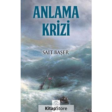Anlama Krizi - Sait Başer