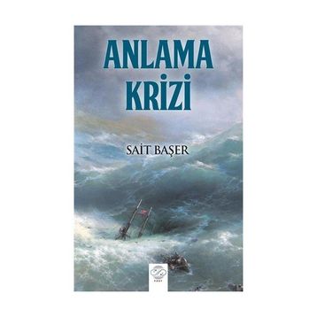 Anlama Krizi - Sait Başer