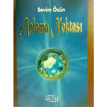 ANLAMA NOKTASI - SEVIM ÖZÜN