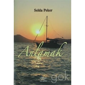 Anlamak - Selda Peker