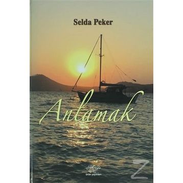 Anlamak - Selda Peker