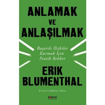 Anlamak ve Anlaşılmak - Erik Blumenthal