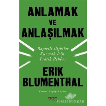 Anlamak ve Anlaşılmak - Erik Blumenthal