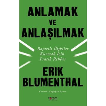Anlamak ve Anlaşılmak - Erik Blumenthal