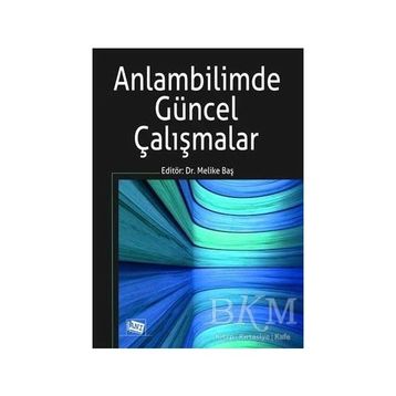 Anlambilimde Güncel Çalışmalar Dr. Melike Baş