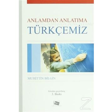 Anlamdan Anlatıma Türkçemiz - Muhittin Bilgin