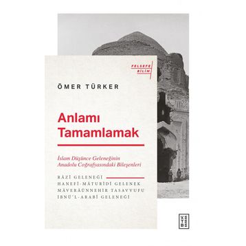 Anlamı Tamamlamak - Ömer Türker