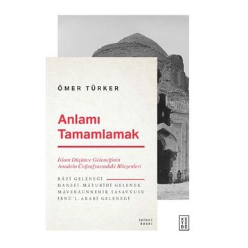 Anlamı Tamamlamak - Ömer Türker