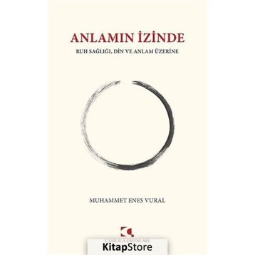Anlamın İzinde Muhammet Enes Vural