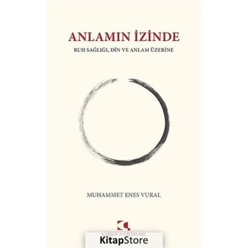 Anlamın İzinde Muhammet Enes Vural