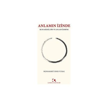 Anlamın İzinde Muhammet Enes Vural