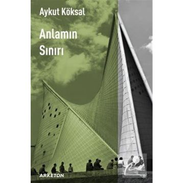 Anlamın Sınırı - Aykut Köksal