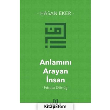 Anlamını Arayan İnsan - Hasan Eker