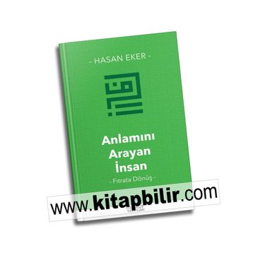 Anlamını Arayan İnsan - Hasan Eker