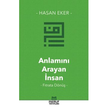 Anlamını Arayan İnsan - Hasan Eker