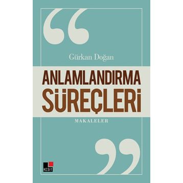 Anlamlandırma Süreçleri - Gürkan Doğan