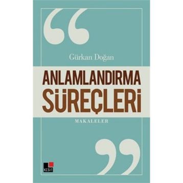 Anlamlandırma Süreçleri - Gürkan Doğan