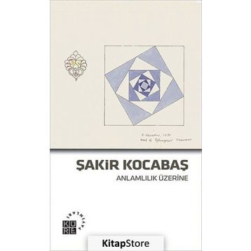 Anlamlılık Üzerine - Şakir Kocabaş