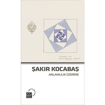 Anlamlılık Üzerine - Şakir Kocabaş