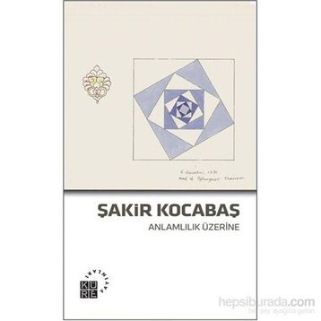 Anlamlılık Üzerine - Şakir Kocabaş