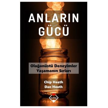 Anların Gücü - Chip Heath , Dan Heath