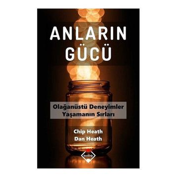 Anların Gücü - Chip Heath , Dan Heath