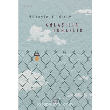 Anlaşılır Tuhaflık - Hüseyin Yıldırım