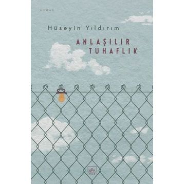 Anlaşılır Tuhaflık - Hüseyin Yıldırım