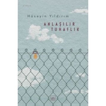 Anlaşılır Tuhaflık - Hüseyin Yıldırım