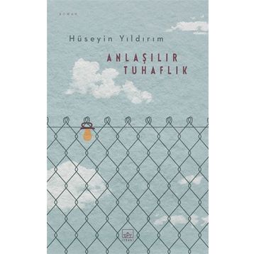 Anlaşılır Tuhaflık - Hüseyin Yıldırım