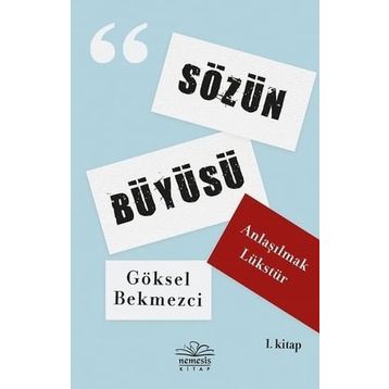 Anlaşılmak Lükstür - Sözün Büyüsü 1. Kitap