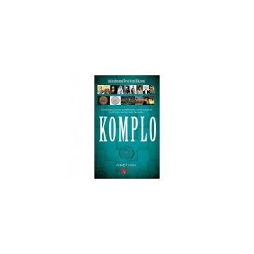 Anlaşılmamış Devirlerin Hikayesi-Komplo - Ahmet Han