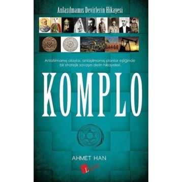 Anlaşılmamış Devirlerin Hikayesi-Komplo - Ahmet Han