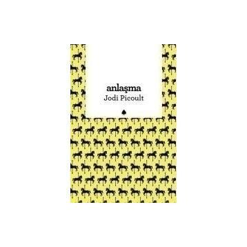 ANLAŞMA - JODI PICOULT