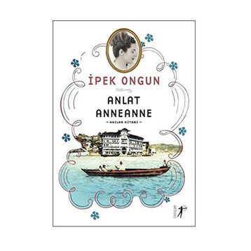 Anlat Anneanne - İpek Ongun