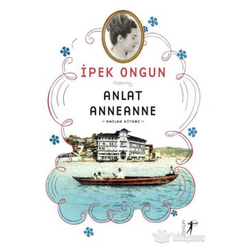 Anlat Anneanne - İpek Ongun