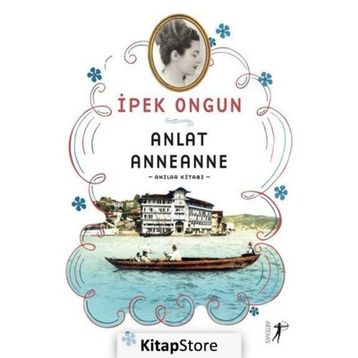 Anlat Anneanne - İpek Ongun