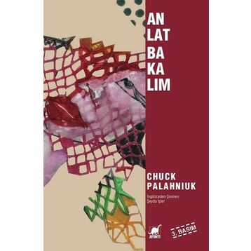 Anlat Bakalım - Chuck Palahniuk