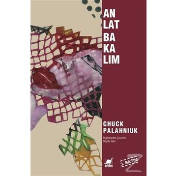 Anlat Bakalım - Chuck Palahniuk