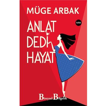 Anlat Dedi Hayat - Müge Arbak