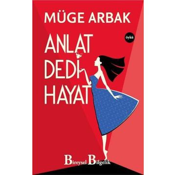 Anlat Dedi Hayat - Müge Arbak