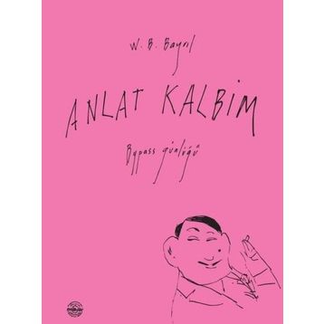 Anlat Kalbim - W. B. Bayril