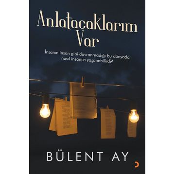 Anlatacaklarım Var - Bülent Ay