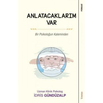 Anlatacaklarım Var - İdris Gündüzalp
