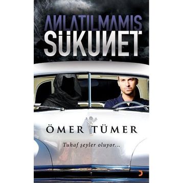 ANLATILMAMIŞ SÜKUNET - ÖMER TÜMER