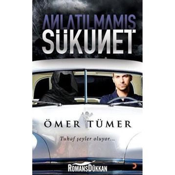 ANLATILMAMIŞ SÜKUNET - ÖMER TÜMER