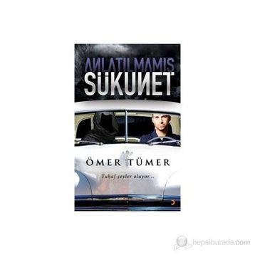 ANLATILMAMIŞ SÜKUNET - ÖMER TÜMER